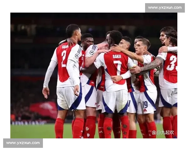 阿森纳激战欧洲赛场 展现强大实力与团队协作力 迎接全新挑战